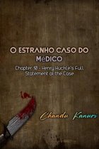 O estranho caso do médico (Portuguese) 10 - Capítulo 10 - A Declaração Completa do Caso de Henry Huckle