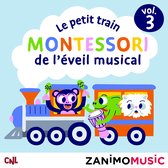 Le petit train Montessori de l'éveil musical - Vol. 3