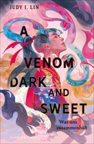 Das Buch der Tee-Magie 2 - A Venom Dark and Sweet – Was uns zusammenhält