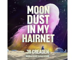 Moon Dust in My Hairnet