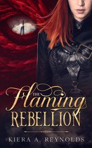 The Flaming Prophecy 2 - The Flaming Rebellion