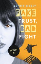 Skyler 2 - Fake Trust, Bad Fight