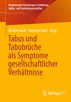 Magdeburger Forschungen zu Bildungs-, Kultur- und Sozialwissenschaften- Tabus und Tabubrüche als Symptome gesellschaftlicher Verhältnisse