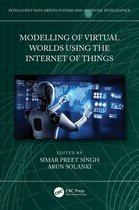 Intelligent Data-Driven Systems and Artificial Intelligence- Modelling of Virtual Worlds Using the Internet of Things