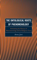 Continental Philosophy and the History of Thought - The Ontological Roots of Phenomenology