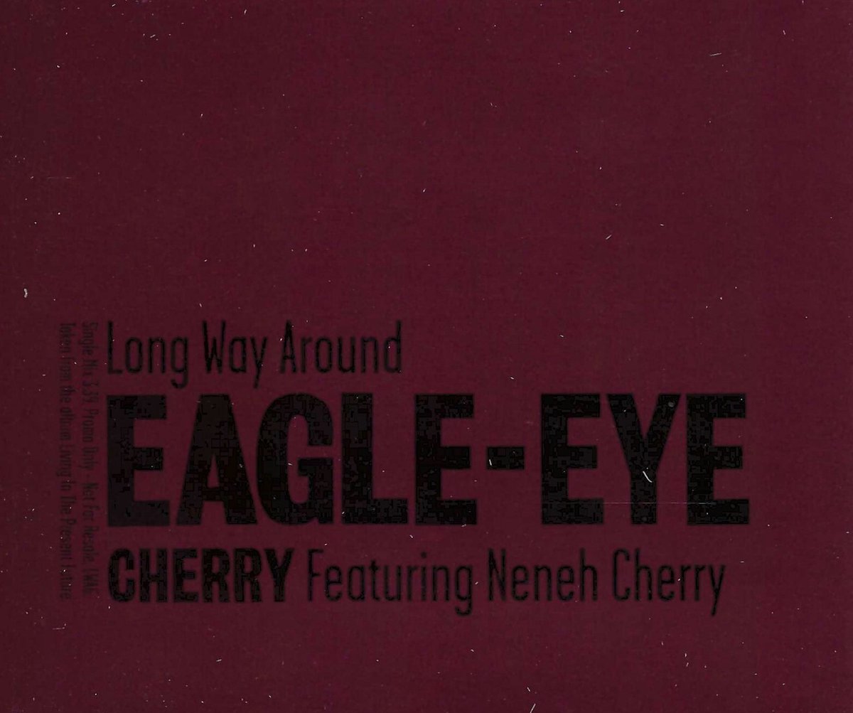 Eagle Eye & Neneh Cherry - Long Way Around - (CD-Single)