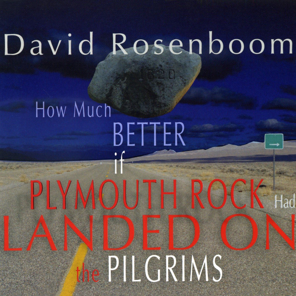 David Rosenboom - How Much Better If Plymouth Rock Had Landed On The Pilgrims (2 CD)