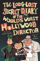 Long-Lost Secret Diary-The Long-Lost Secret Diary of the World’s Worst Hollywood Director