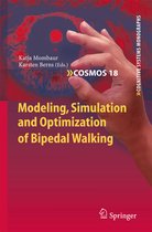 Cognitive Systems Monographs- Modeling, Simulation and Optimization of Bipedal Walking
