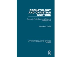 Variorum Collected Studies- Eschatology and Christian Nurture