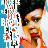 Michelle David & The True-Tones - Brothers & Sisters (CD)
