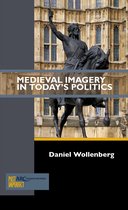 Medieval Imagery in Today's Politics