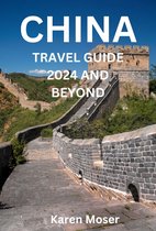 China Travel Guide 2024 and Beyond