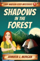 Libby Madsen Cozy Mysteries - Shadows in the Forest