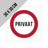 Pictogram/ bord | "Privaat" | 30 x 30 cm | Dikte: 2 mm | Privaat domein | Geen toegang | Privé eigendom | Prive weg | Eigen terrein | Ongewenst bezoek | 1 stuk