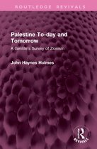 Routledge Revivals- Palestine To-day and Tomorrow
