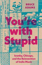 American Music Series- You're with Stupid