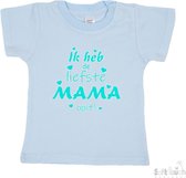 Soft Touch T-shirt Shirtje Korte mouw "Ik heb de liefste mama ooit!" Unisex Katoen Wit/aquablauw Maat 62/68
