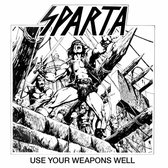Sparta - Use Your Weapons Well (CD)