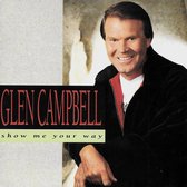 Glen Campbell – Show Me Your Way