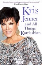 Kris Jenner & All Things Kardashian