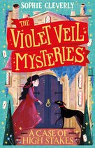 The Violet Veil Mysteries 3 - A Case of High Stakes (The Violet Veil Mysteries, Book 3)