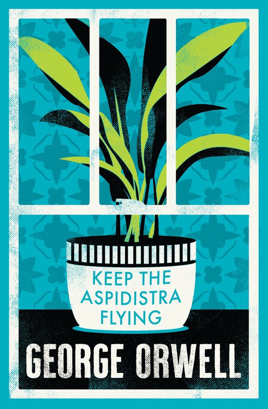 Alma Classics Evergreens- Keep the Aspidistra Flying - cover