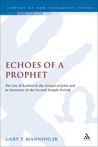 The Library of New Testament Studies- Echoes of a Prophet