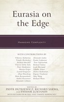 Russian, Eurasian, and Eastern European Politics- Eurasia on the Edge