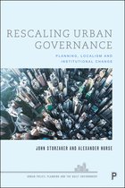 Urban Policy, Planning and the Built Environment- Rescaling Urban Governance