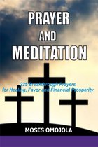 Powerful Prayers - Prayer And Meditation: 225 Breakthrough Prayers For Healing, Favor And Financial Prosperity