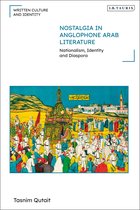 Written Culture and Identity- Nostalgia in Anglophone Arab Literature