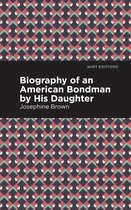 Mint Editions- Biography of an American Bondman by His Daughter