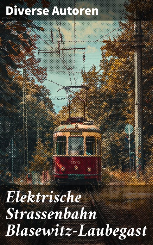 Elektrische Strassenbahn Blasewitz-Laubegast - cover