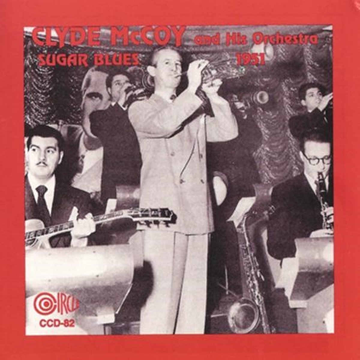 Clyde McCoy And His Orchestra - 1951 Sugar Blues (CD)