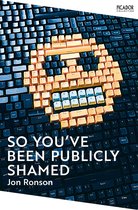 Picador Collection- So You've Been Publicly Shamed