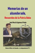 Historia de Colombia - Memorias de un abanderado, Recuerdos de la Patria Boba