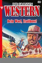 Die großen Western 329 - Dein Wort, Trailboss!