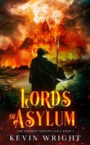 The Serpent Knight Saga 1 - Lords of Asylum
