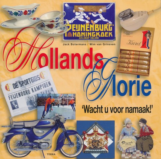 Boekomslag met oude Nederlandse reclame en producten: Peijnenburg honingkoek, Adorable Karel sigaren, De Sportgids Feijenoord Kampioen, schaatsers, motorfiets, De Gruyter, hopjes, en Shell.