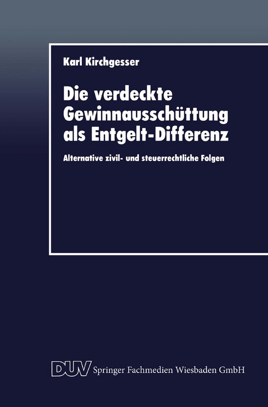 Die Verdeckte Gewinnausschüttung Als Entgelt-differenz - cover