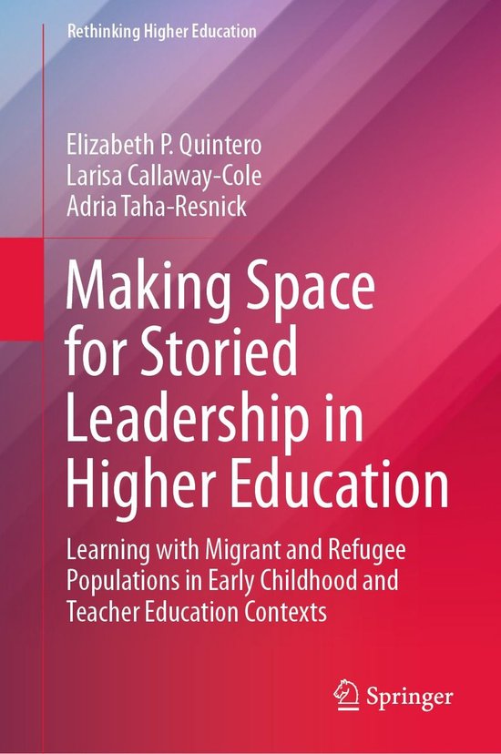 Rethinking Higher Education - Making Space for Storied Leade ... - cover