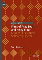 Palgrave Studies in Arab Cinema - Films of Arab Loutfi and Heiny Srour