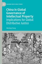 Palgrave Socio-Legal Studies - China in Global Governance of Intellectual Property