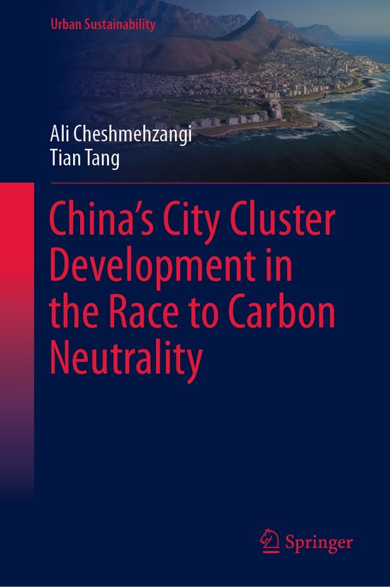 Urban Sustainability- China’s City Cluster Development in the Race to Carbon Neutrality