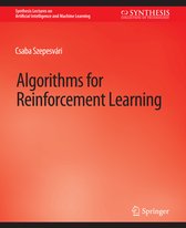 Synthesis Lectures on Artificial Intelligence and Machine Learning- Algorithms for Reinforcement Learning