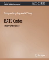 Synthesis Lectures on Learning, Networks, and Algorithms- BATS Codes