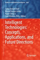 Studies in Computational Intelligence 1028 - Intelligent Technologies: Concepts, Applications, and Future Directions