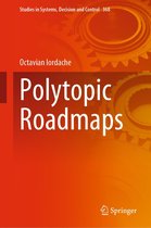 Studies in Systems, Decision and Control 368 - Polytopic Roadmaps