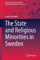 Boundaries of Religious Freedom: Regulating Religion in Diverse Societies - The State and Religious Minorities in Sweden